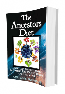 The Ancestors Diet by Case Adams Naturopath