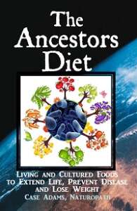 the ancestors diet by case adams